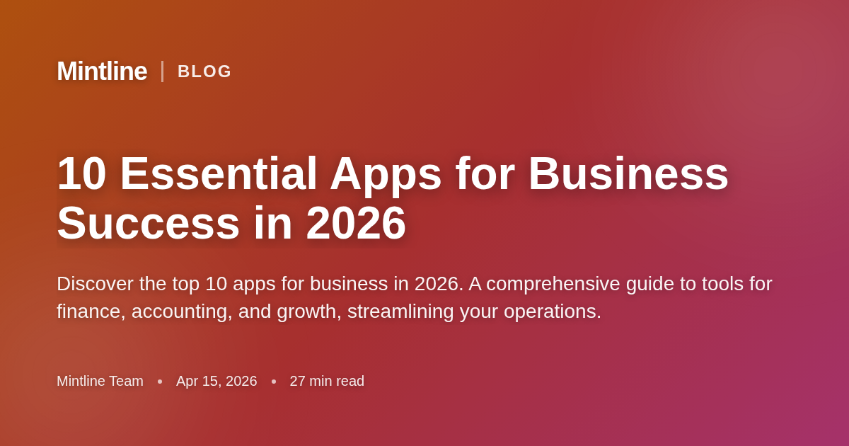 10 Essential Apps for Business Success in 2026 - Mintline Blog