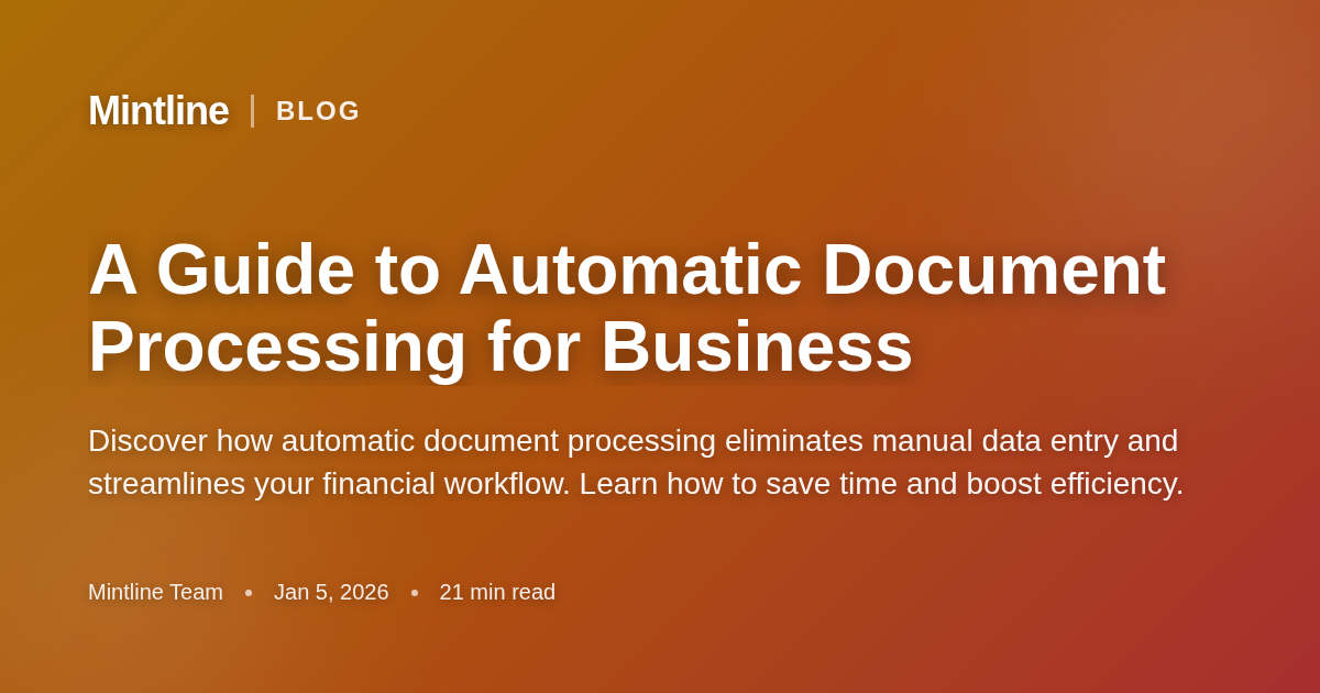 A Guide to Automatic Document Processing for Business - Mintline Blog