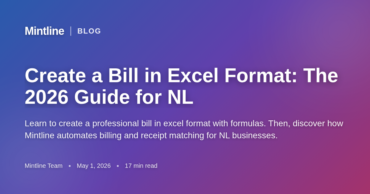 Create a Bill in Excel Format: The 2026 Guide for NL - Mintline Blog